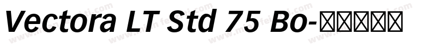 Vectora LT Std 75 Bo字体转换